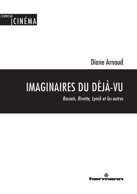 Imaginaires du déjà-vu: Resnais, Rivette, Lynch et les autres (HR.ESPRIT CINE.) (French Edition)