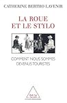 Wheel and the Pen: How We Became Tourists / La Roue et le Stylo: Comment nous sommes devenus touristes (Le Champ Mediologique,) (French Edition)