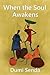 WHEN THE SOUL AWAKENS