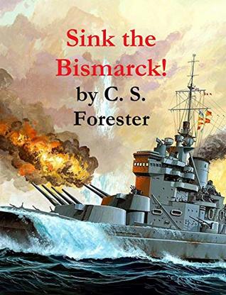 Sink the Bismarck! (Kindle Edition)