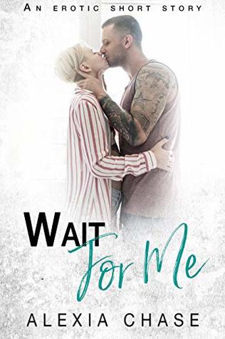 Wait for Me (Sinfully Heartwarming #3)