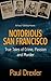 Notorious San Francisco: Tr...