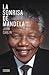 La sonrisa de Mandela / Knowing Mandela: A Personal Portrait (Spanish Edition)