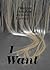 I Want by Pauline Boudry