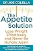 The Appetite Solution by Joe Colella