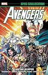 Avengers Epic Collection, Vol. 23: Fear the Reaper Avengers Epic Collection, Vol. 23: Fear the Reaper