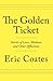 The Golden Ticket: Stories ...