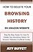 How To Delete Your Browsing History On Amazon Website: Step By Step Guide On How To Delete Your Browsing History On Amazon Website (Unofficial Guide)