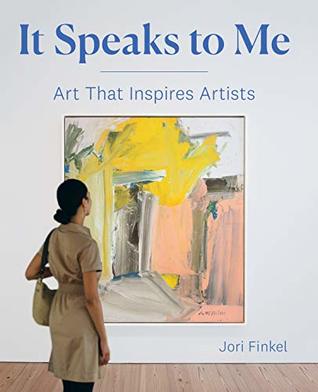 It Speaks to Me: Art That Inspires Artists (Hardcover)