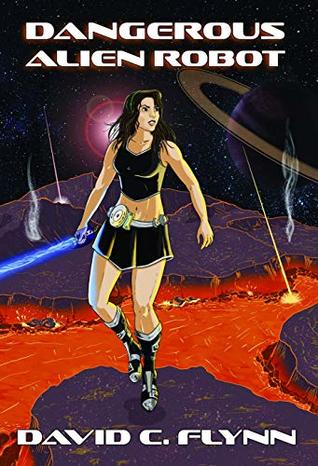 Dangerous Alien Robot (Search for the Alien God, #2)