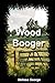 Wood Booger