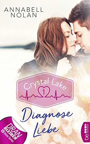 Diagnose Liebe (Crystal Lake #1)