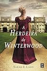 A Herdeira de Winterwood by Sarah E. Ladd