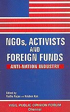 Ngos, Activists and Foreign Funds, Anti-nation Industry