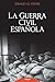 La guerra civil española (Historia y Biografías) (Spanish Edition)