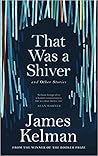 That Was a Shiver, and Other Stories