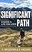 Significant Path: Choose A ...