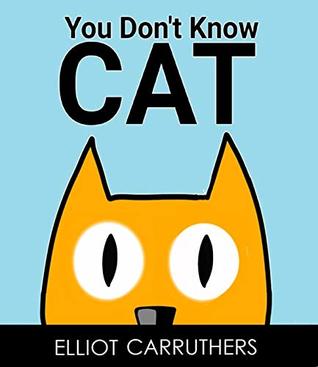 You Don't Know Cat (Kindle Edition)