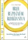 Kruh bezpečného rodičovstva - Ako podporiť bezpečnú vzťahovú väzbu vášho dieťaťa, jeho emočnú odolnosť a slobodu v skúmaní seba a sveta.