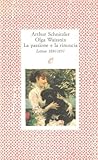 La pasione e la rinuncia. Lettere 1886-1897