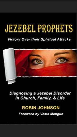 JEZEBEL PROPHETS: Diagnosing the Jezebel disorder (Kindle Edition)
