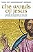 The Words of Jesus by Phyllis Tickle author of Th... The Words of Jesus by Phyllis Tickle author of Th...