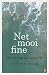 Net mooi fine by Lanie van Reenen