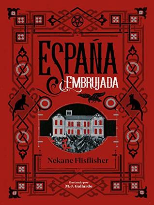 España embrujada: Un recorrido terrorífico por misterios, leyendas y secretos ocultos (Kindle Edition)