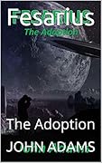 Fesarius: The Adoption
