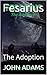 Fesarius: The Adoption