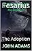 Fesarius: The Adoption