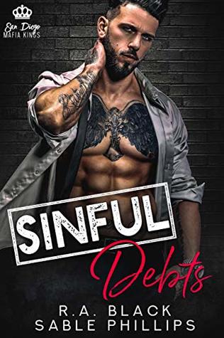 Sinful Debts (San Diego Mafia Kings, #1)