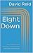 Eight Down by David Reid