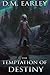 The Temptation of Destiny