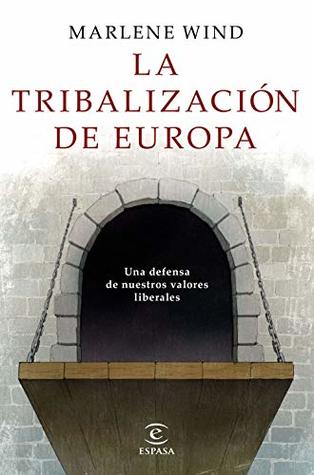 La tribalización de Europa (Spanish Edition)