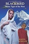 Blackbird: White Tiger of the West  (Blackbird Book #3)