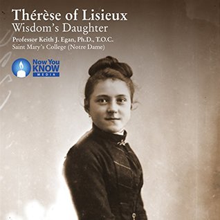 Thérèse of Lisieux: Wisdom's Daughter