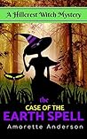 The Case of the Earth Spell by Amorette Anderson