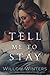 Tell Me to Stay