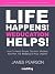 Life Happens! Weducation Helps! by James Pearson
