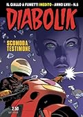 Diabolik anno LVIII n. 5: Scomoda testimone