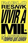 Vivir a mil: La a...