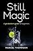 Still Magic: A gin distiller’s guide for beginners