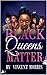 BLACK QUEENS MATTER