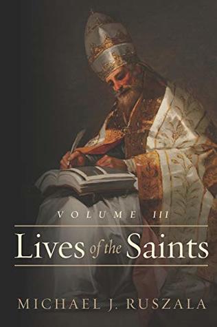 Lives of the Saints: Volume III: (August - September)
