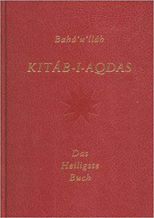 Kitáb-i-Aqdas: Das Heiligste Buch