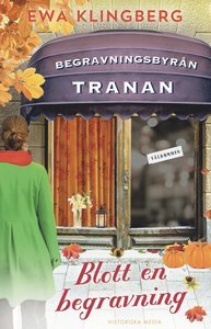 Blott en begravning (Begravningsbyrån Tranan, #2)