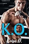 K.O. by Luisa D.