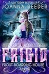 Frigid by Joanna Reeder
