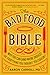 The Bad Food Bible by Aaron E. Carroll